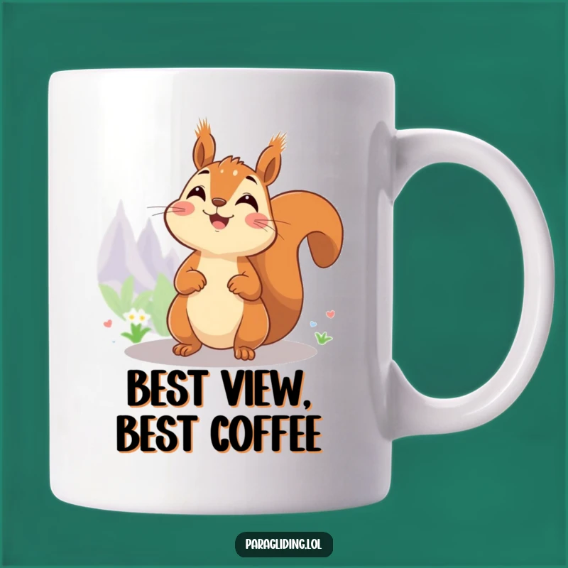 Funny Squirrel View Mug: Enjoy Life's Heights as a Funny Gift