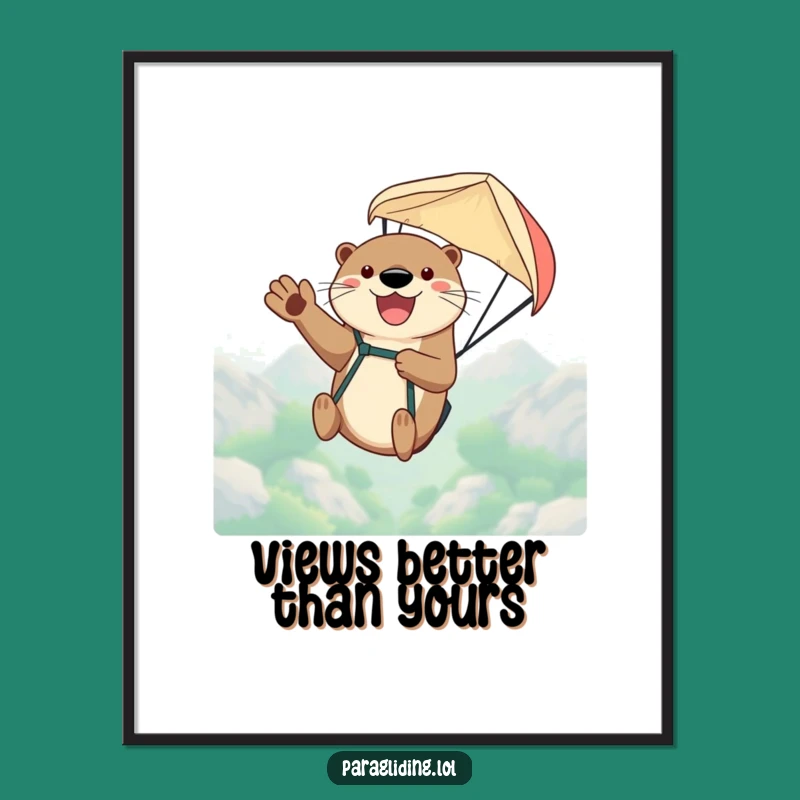 Funny Otter Paraglider Poster - High-Flying Joyful Art, Perfect Gift!