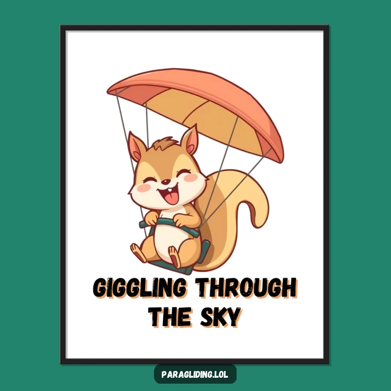 Funny Squirrel Paraglider Poster: Giggling Pilot's Sky Art, Unique Funny Gift