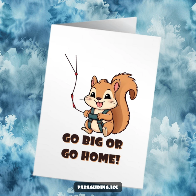 Funny free printable birthday card featuring a determined squirrel smiling while gripping a paraglider handle, ready for adventure.