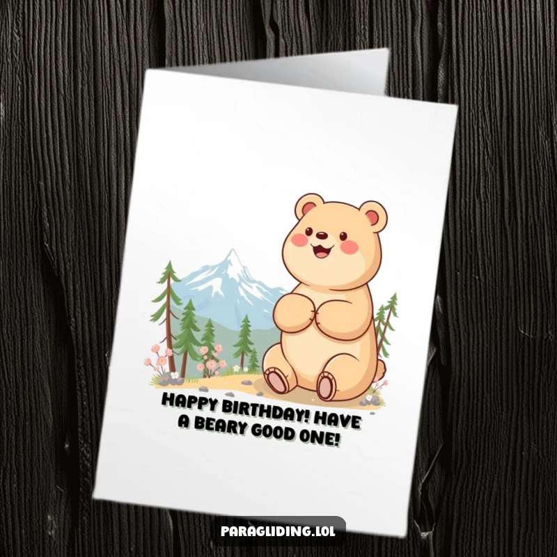 Funny Free Printable Birthday Card: A beaming bear happily takes in a serene, majestic mountain view, radiating peace and joy.