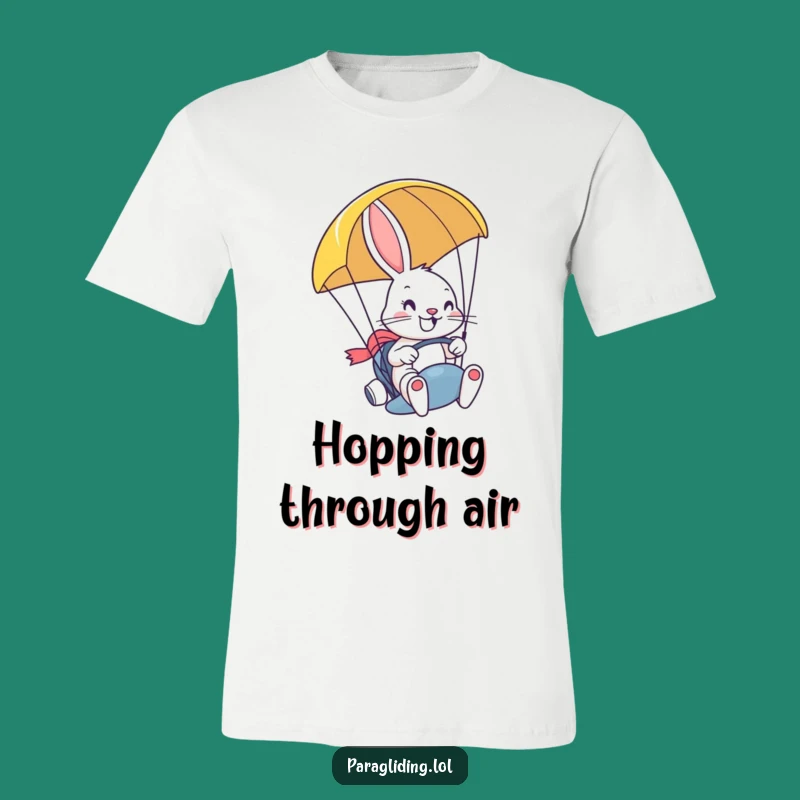 Funny Bunny Paragliding T-Shirt: Bold Character Tee for Thrill-Seekers & Funny Gift.